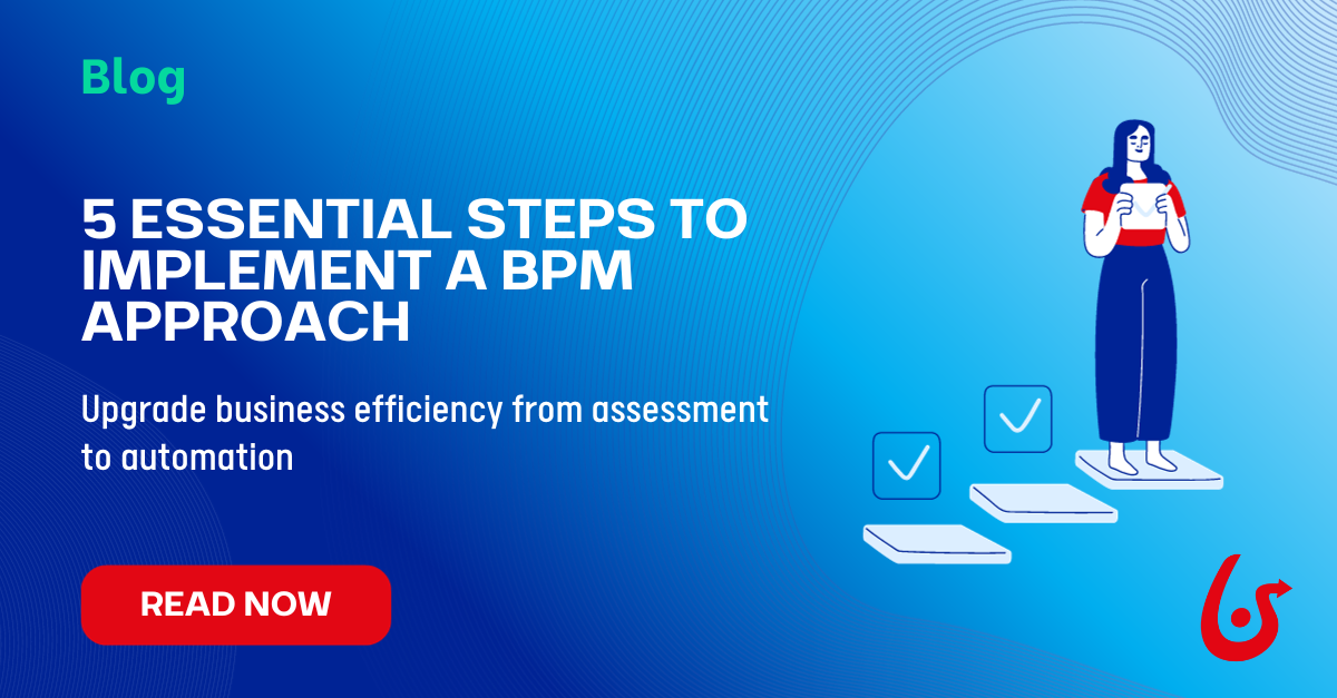 The 5 Essential Steps Of Implementing A BPM Approach